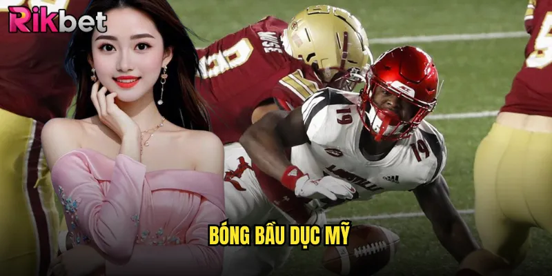 Cuồng Nhiệt Bóng Bầu Dục Mỹ Rikbet Mang Đến Trải Nghiệm Tuyệt Vời 9 bóng bầu dục Mỹ