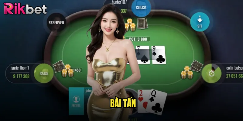 Bài Tấn rikbet Thử Thách Trí Tuệ Với Game Bài Kinh Điển 4 Bài Tấn