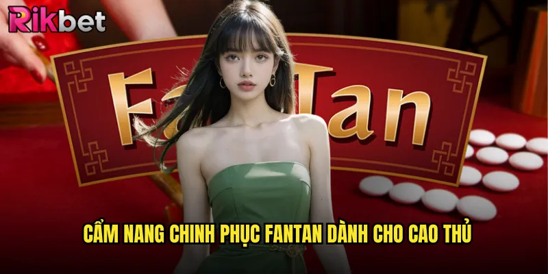 Fantan rikbet Trải Nghiệm Hoàng Gia Với Game Bài Cung Đình Xưa 3 Cẩm Nang Chinh Phục Fantan Dành Cho Cao Thủ