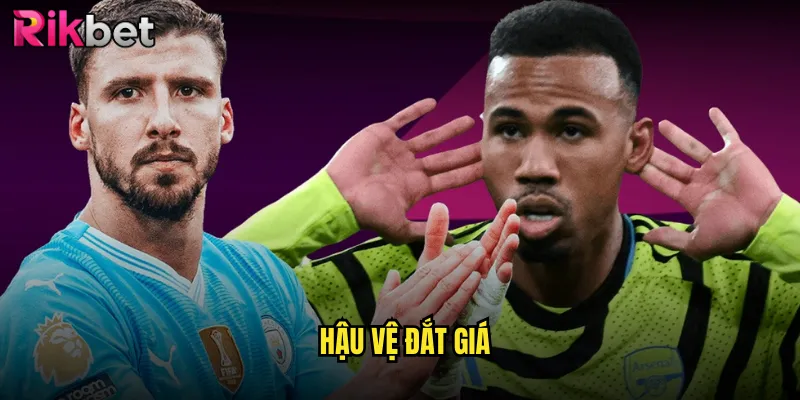 Hậu Vệ Đắt Giá rikbet: Khám Phá Thế Giới Những Siêu Sao Phòng Thủ 5 Hậu Vệ Đắt Giá