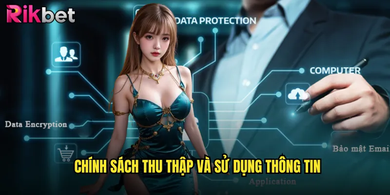 Quyền Riêng Tư rikbet Bảo Mật Thông Tin Người Chơi Tuyệt Đối 2 Chính Sách Thu Thập Và Sử Dụng Thông Tin